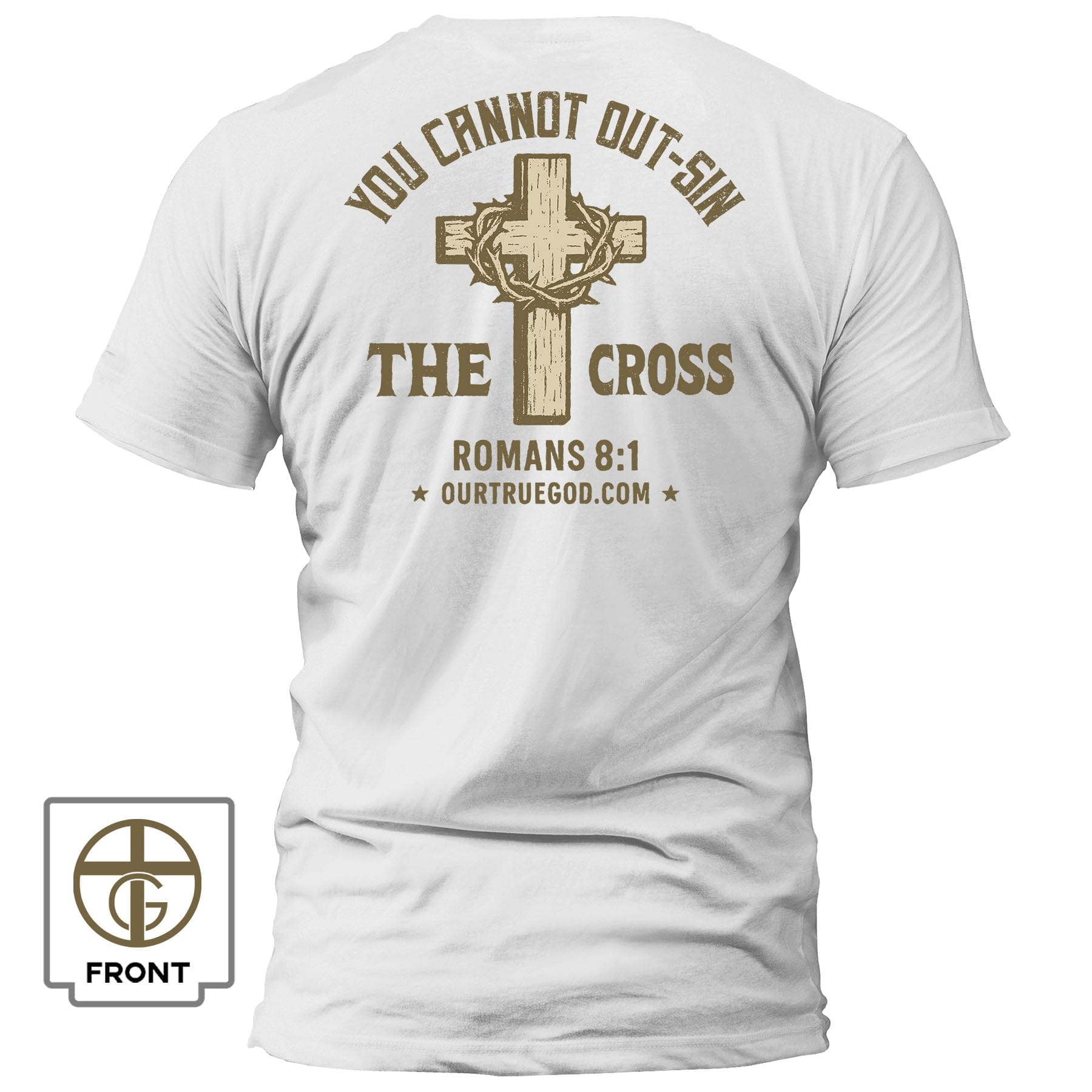 EDGE Printed Products Apparel T-Shirt / White / S You Cannot Out-Sin The Cross T-Shirt