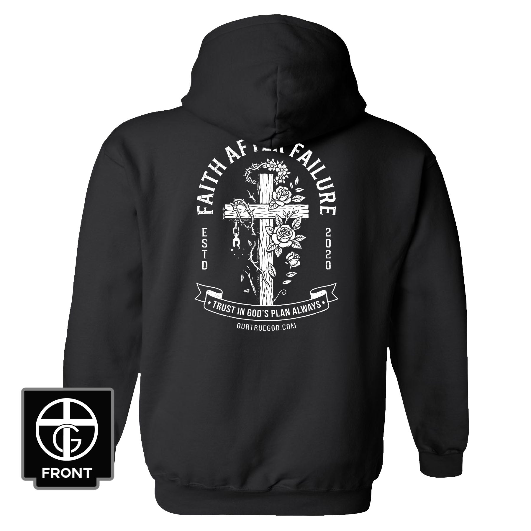 Faith After Failure Hoodie - Our True God