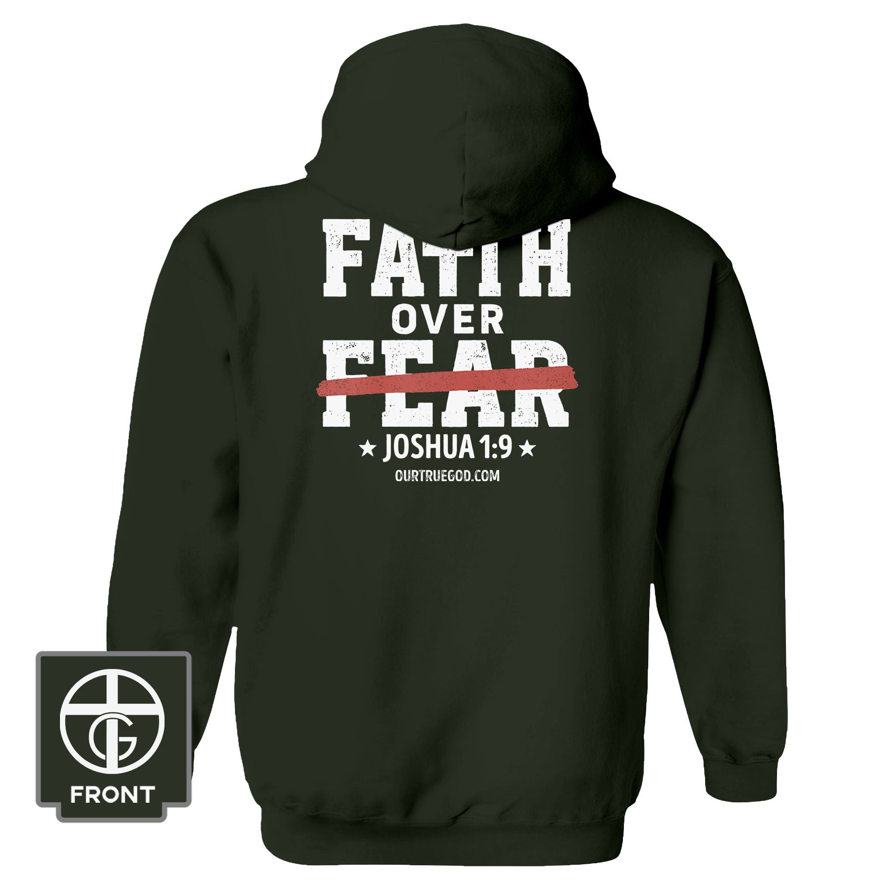 Faith Over Fear - Joshua 1:9 Hoodie - Our True God