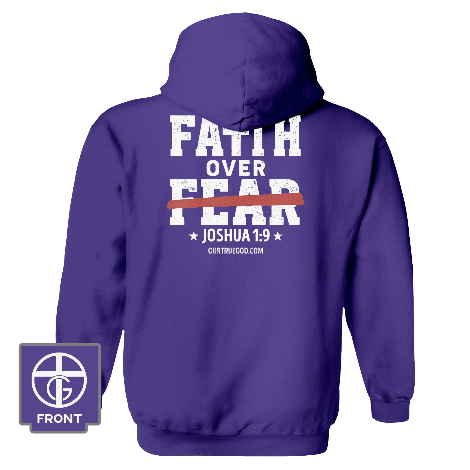 Faith Over Fear - Joshua 1:9 Hoodie - Our True God