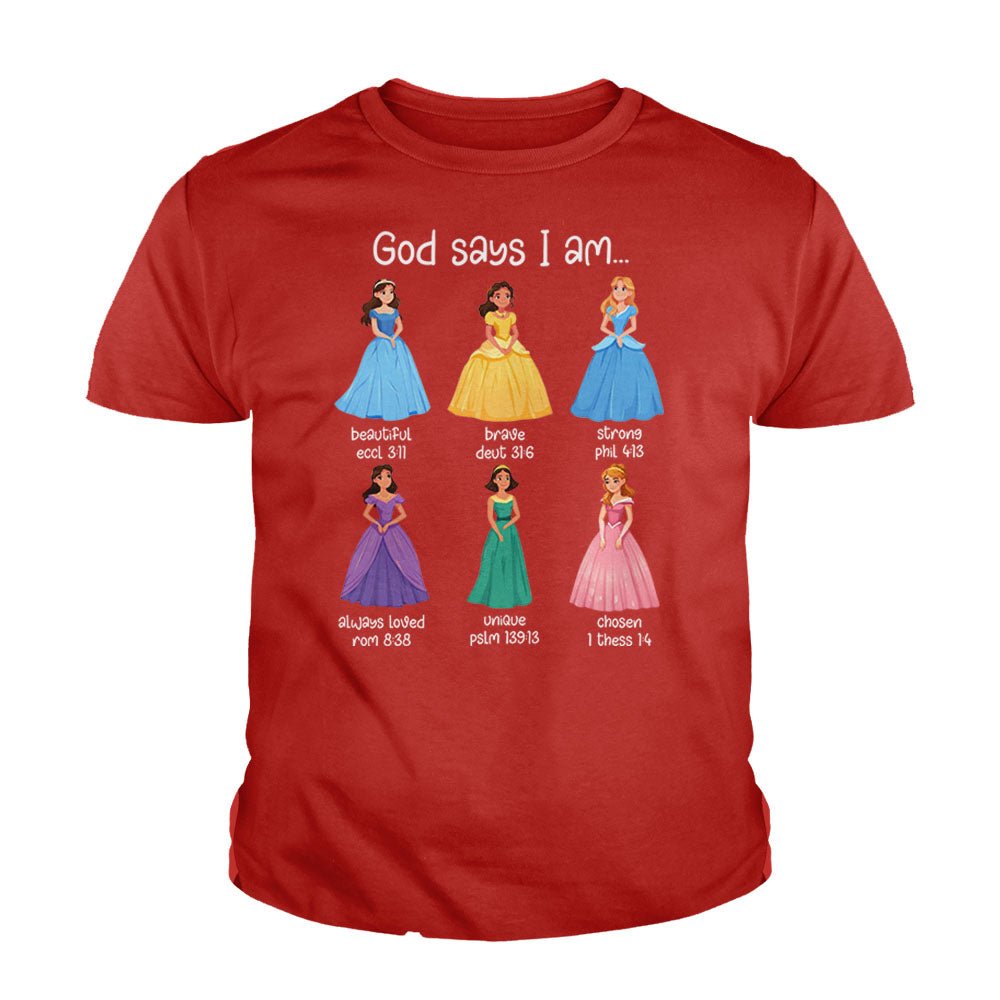 God Says I Am Princess Kids Shirts - Our True God