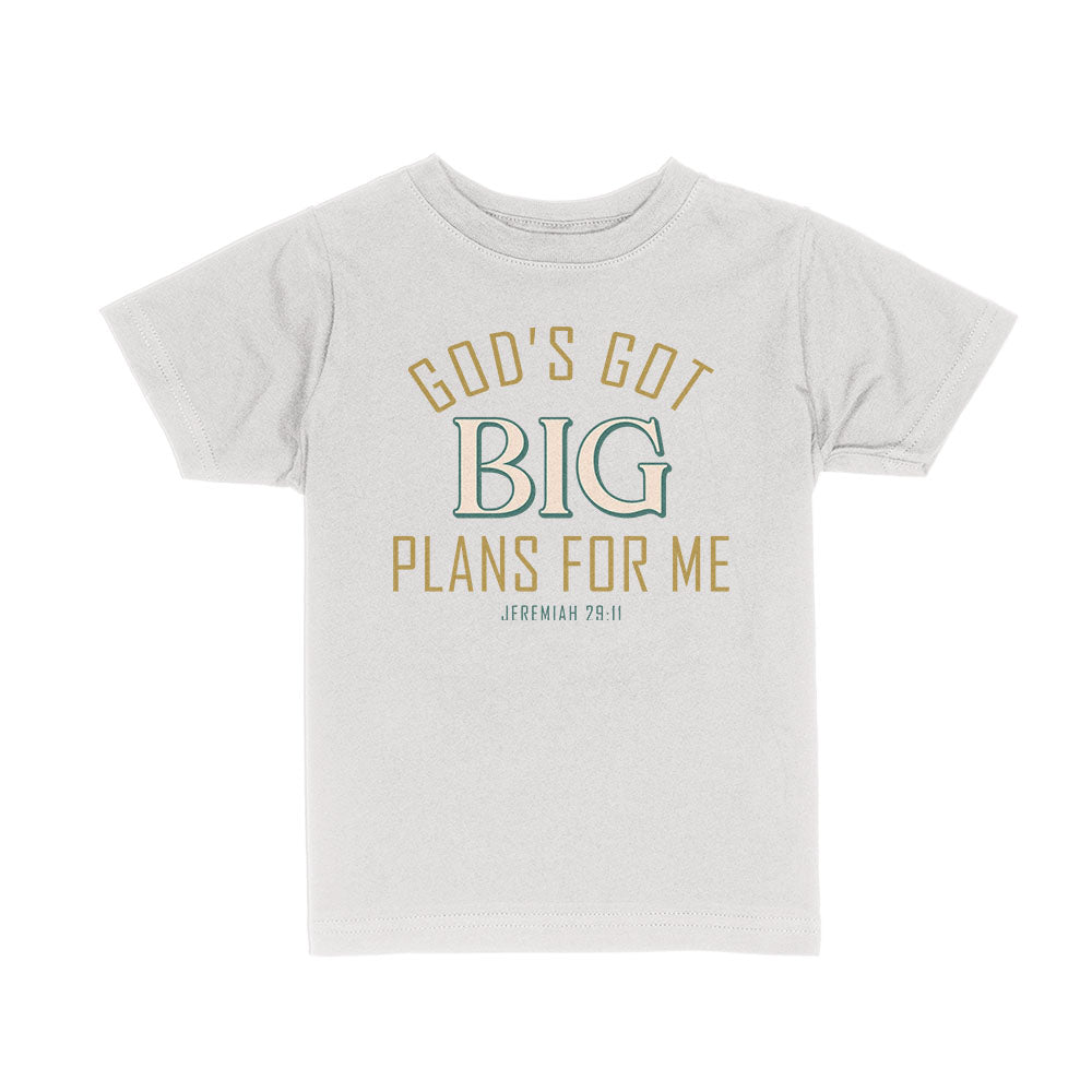 God's Got Big Plans For Me - Jeremiah 29:11 Kids Shirts - Our True God
