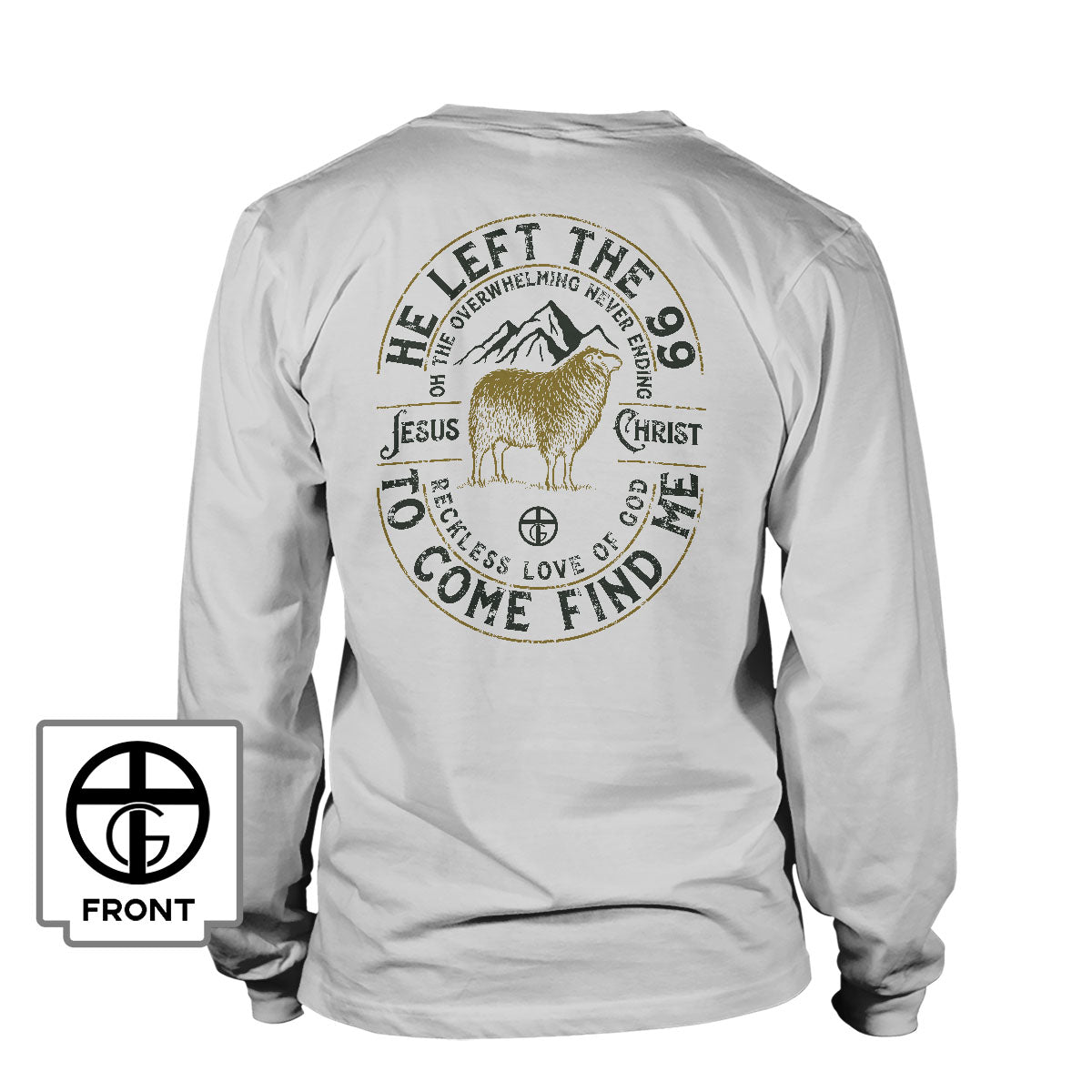 He Left The 99 Long Sleeve T-Shirt (Back Print) - Our True God