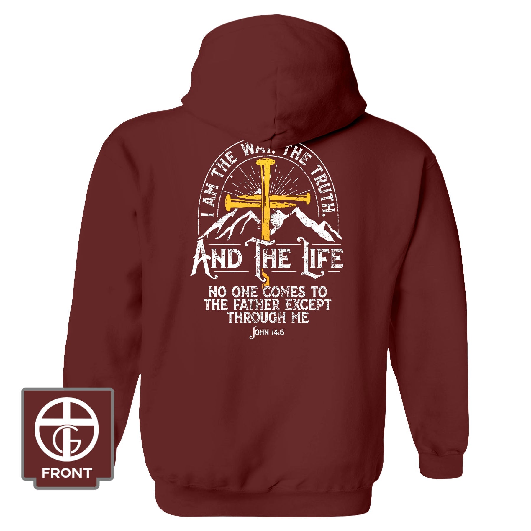 I am the Way, The Truth, And the Life - John 14 6 Fall Collection Hoodie - Our True God