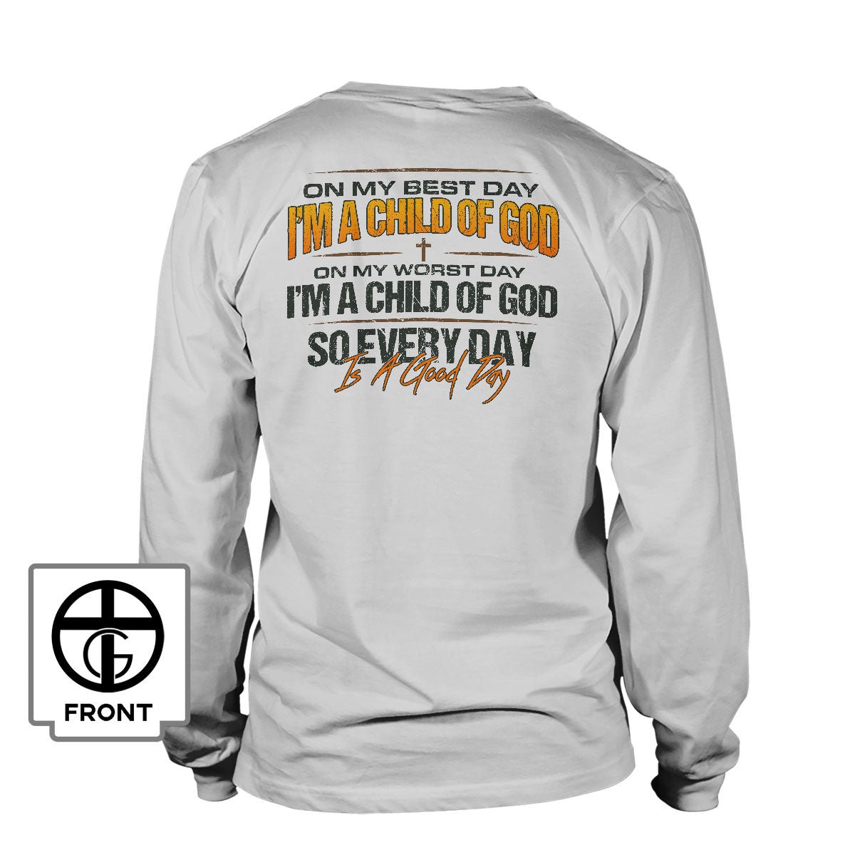 I'm A Child Of God Long Sleeve T-Shirt - Our True God