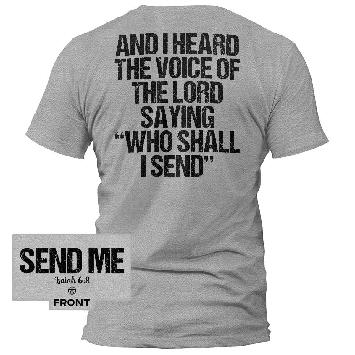 Isaiah 6:8 â€œSEND MEâ€ - The Light Edition T-Shirt (Front and Back Print) - Our True God