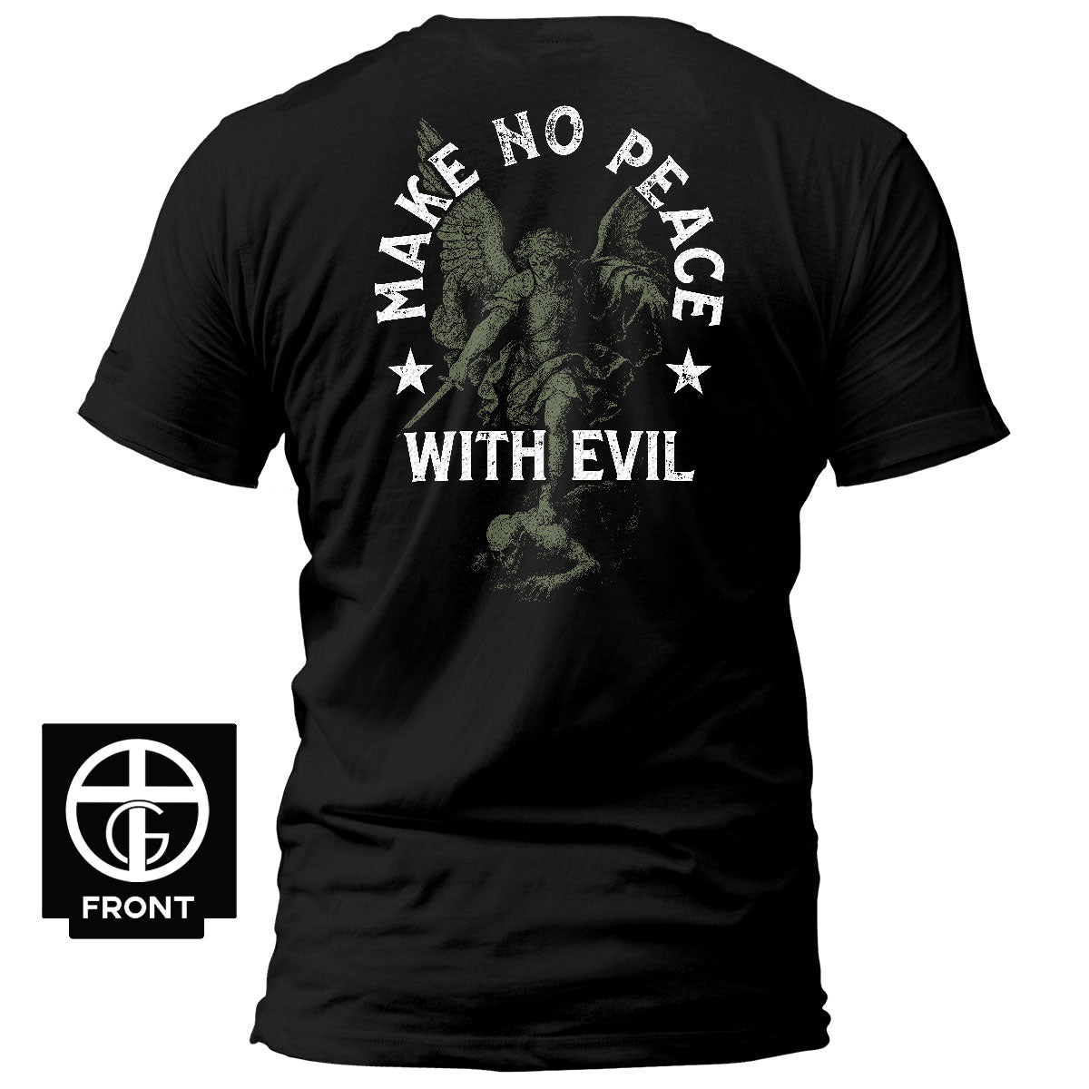Make No Peace With Evil T-Shirt - Our True God