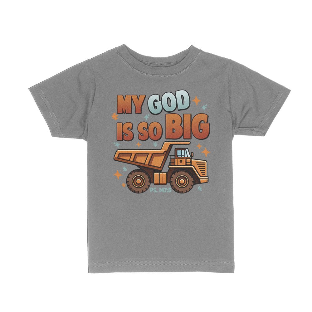 My God Is So Big Kids Shirts - Our True God