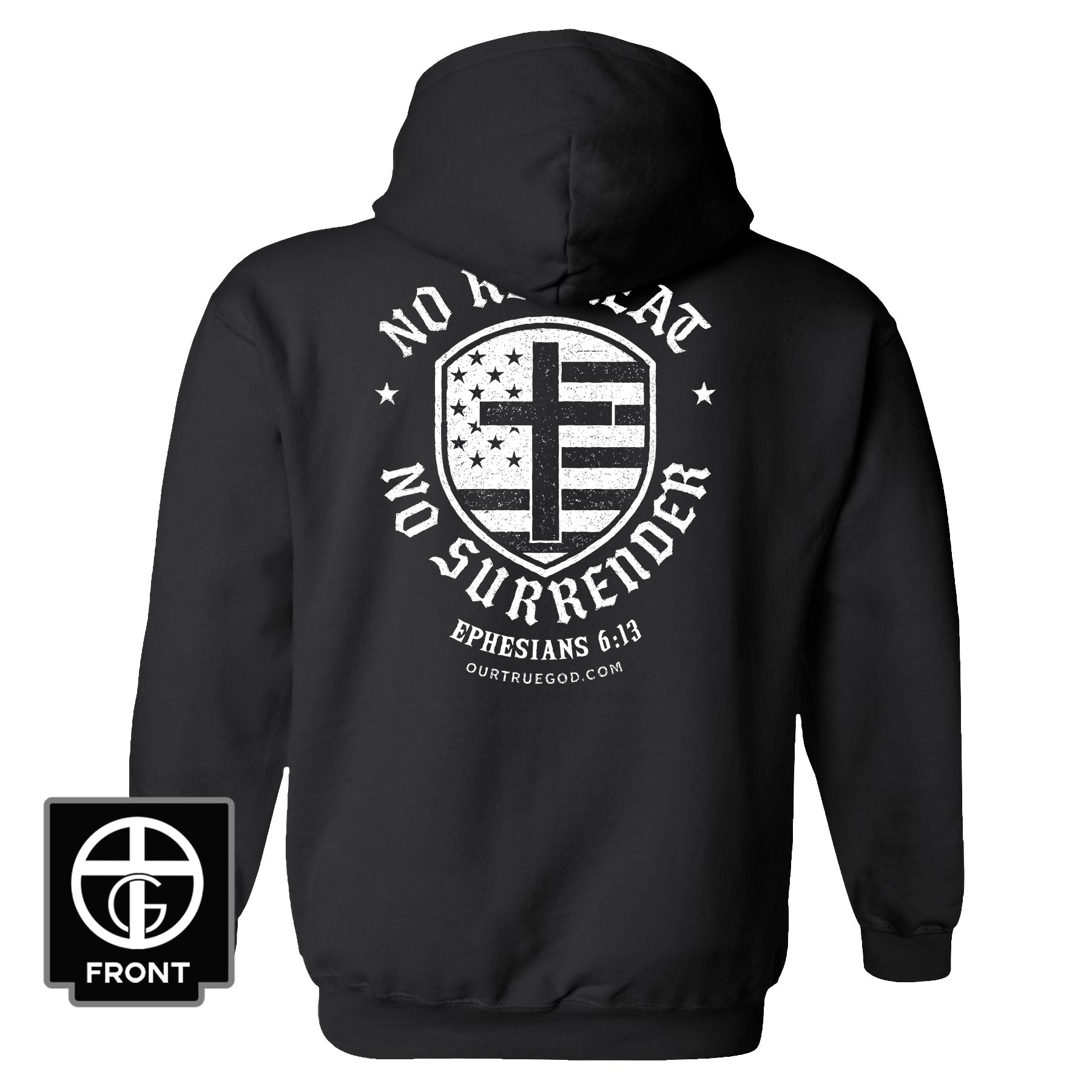 No Retreat Hoodie - Our True God