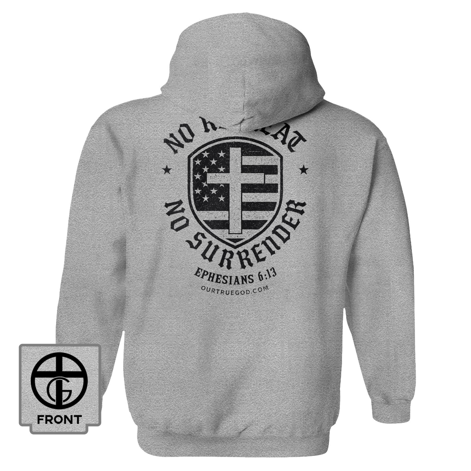 No Retreat Hoodie - Our True God