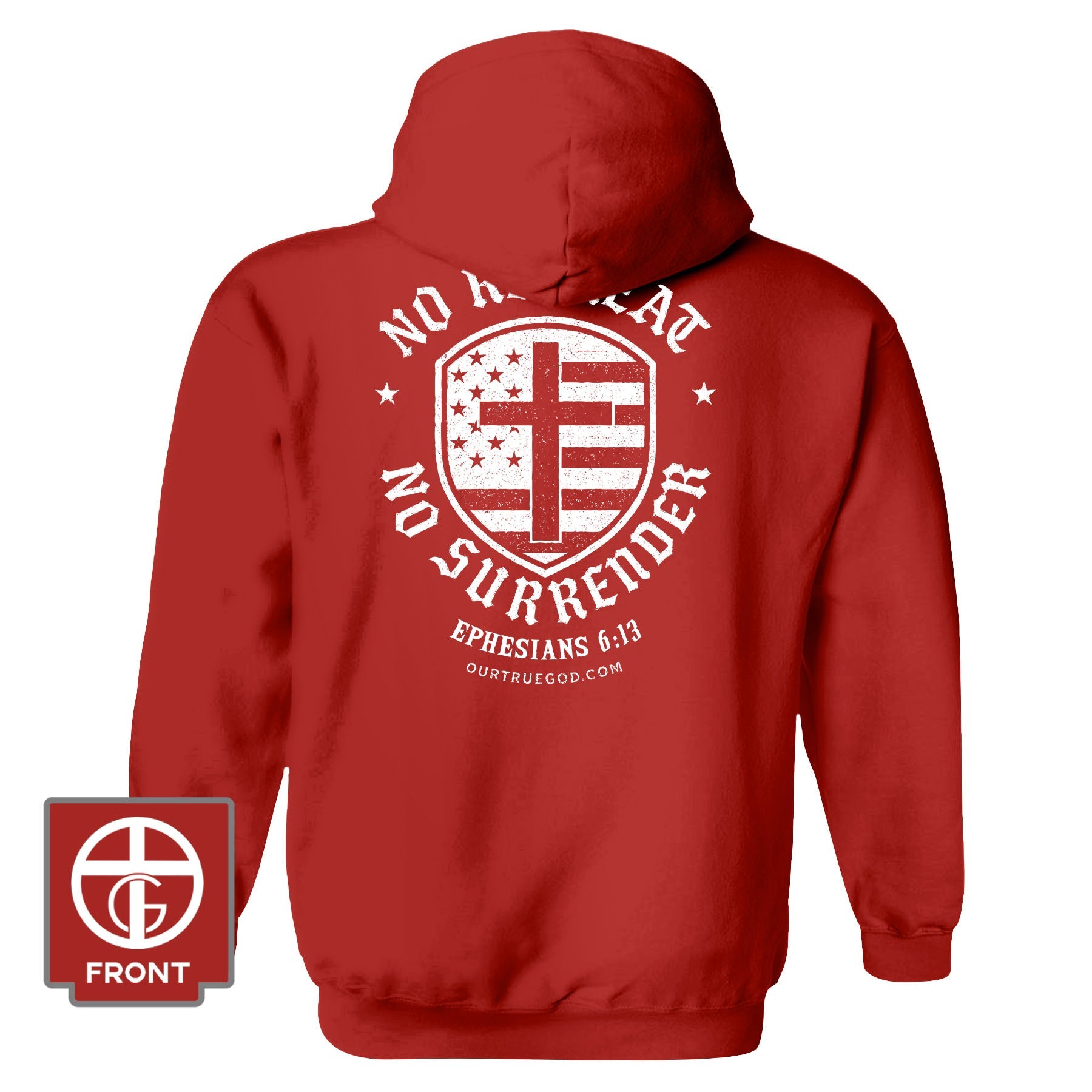 No Retreat Hoodie - Our True God