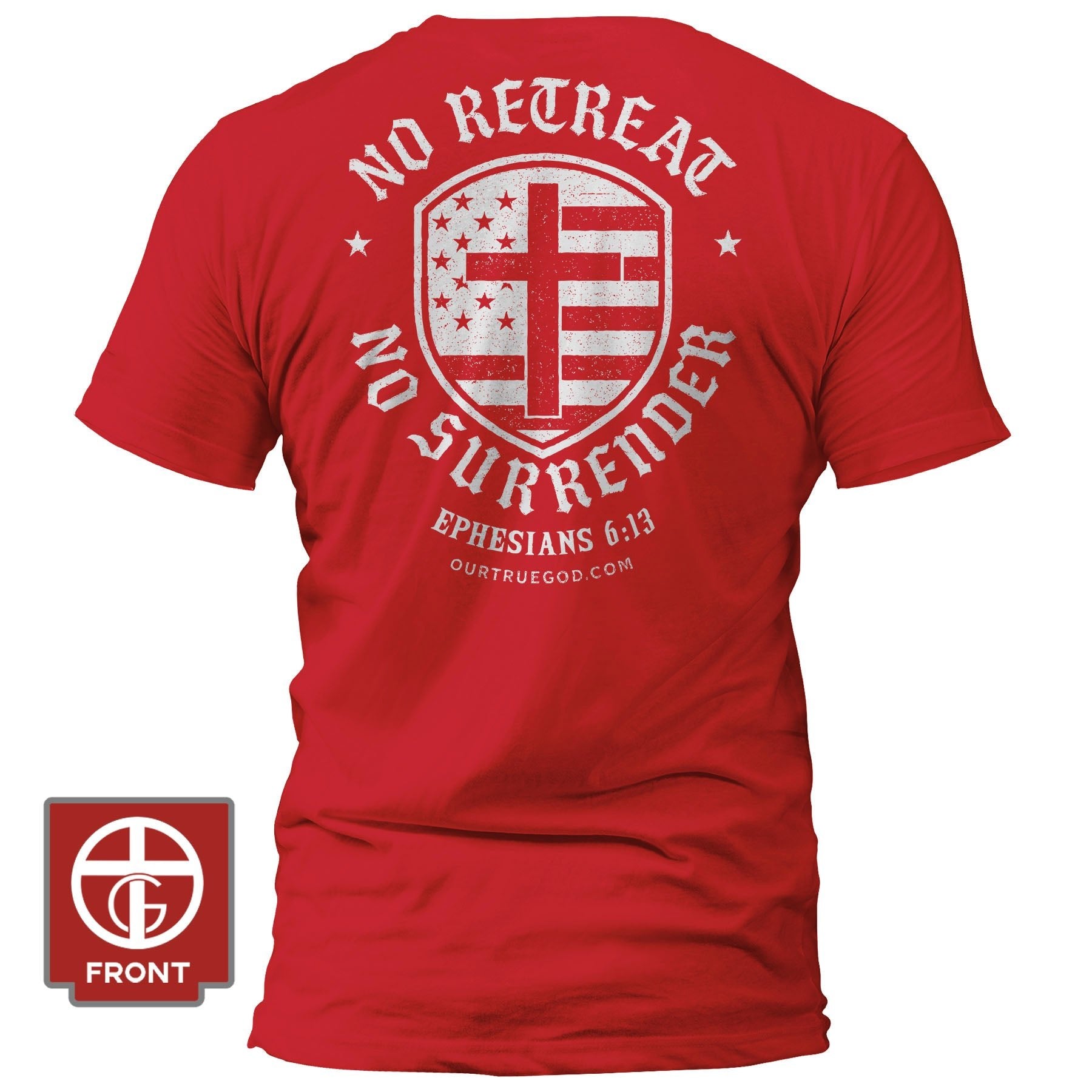 No Retreat T-Shirt - Our True God