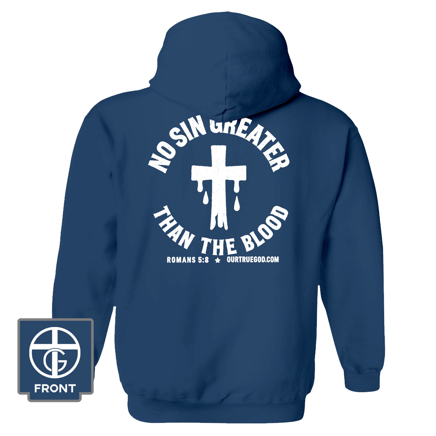 No Sin Greater Than The Blood Hoodie - Our True God