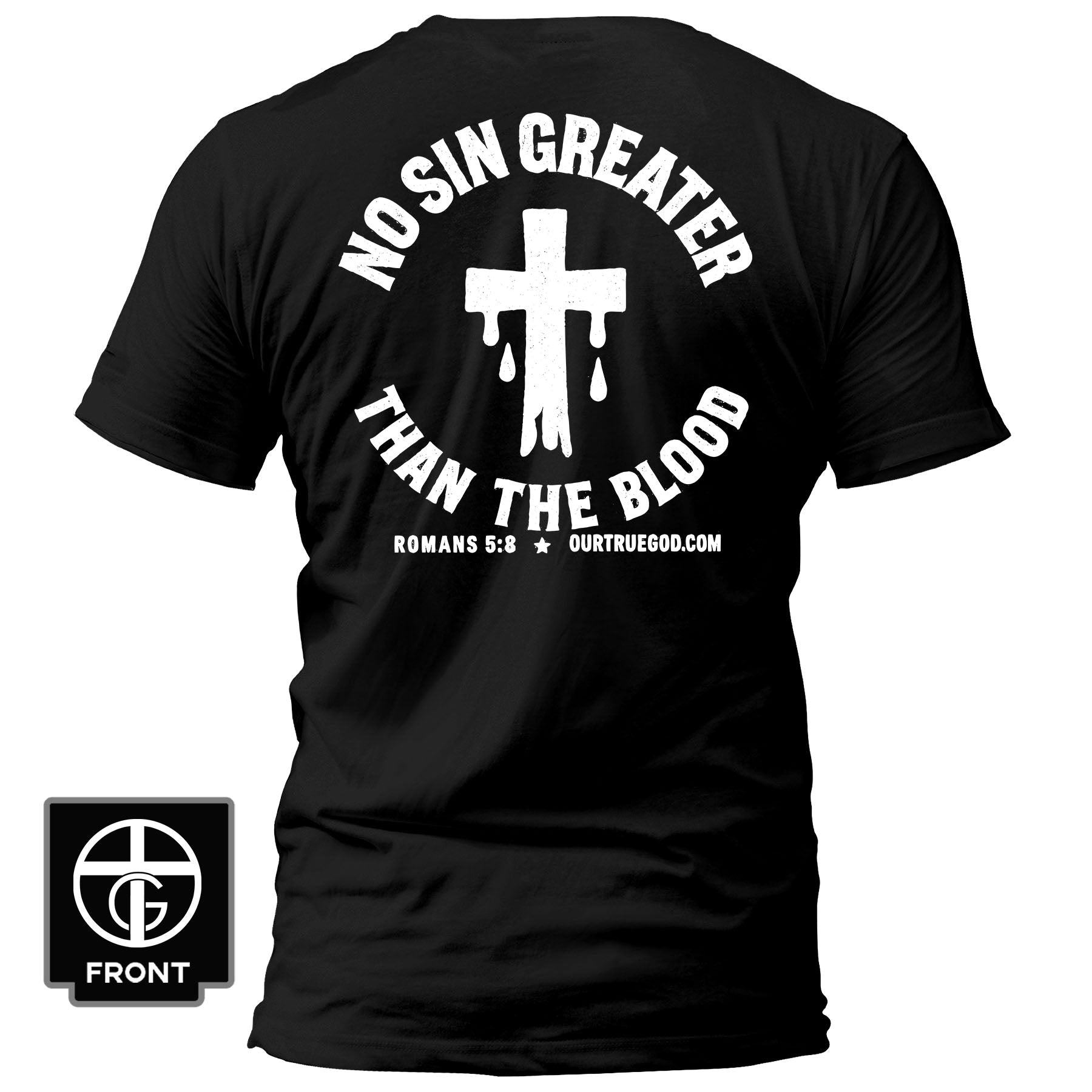 No Sin Greater Than The Blood T-Shirt - Our True God