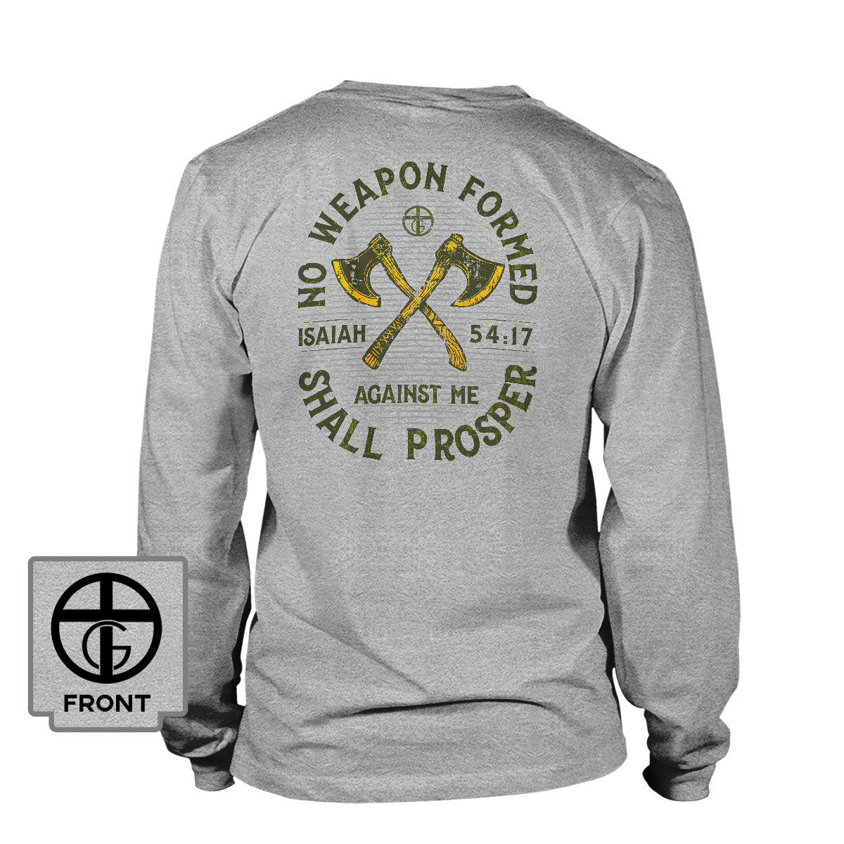 No Weapon Formed Shall Prosper - Isaiah 54:17 Long Sleeve T-Shirt - Our True God