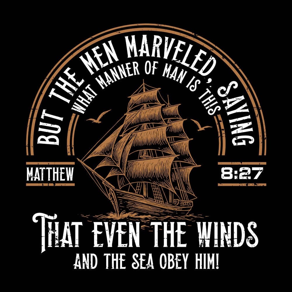 Our True God Apparel But The Men Marveled - Matthew 8:27 T-Shirt (Back Print)