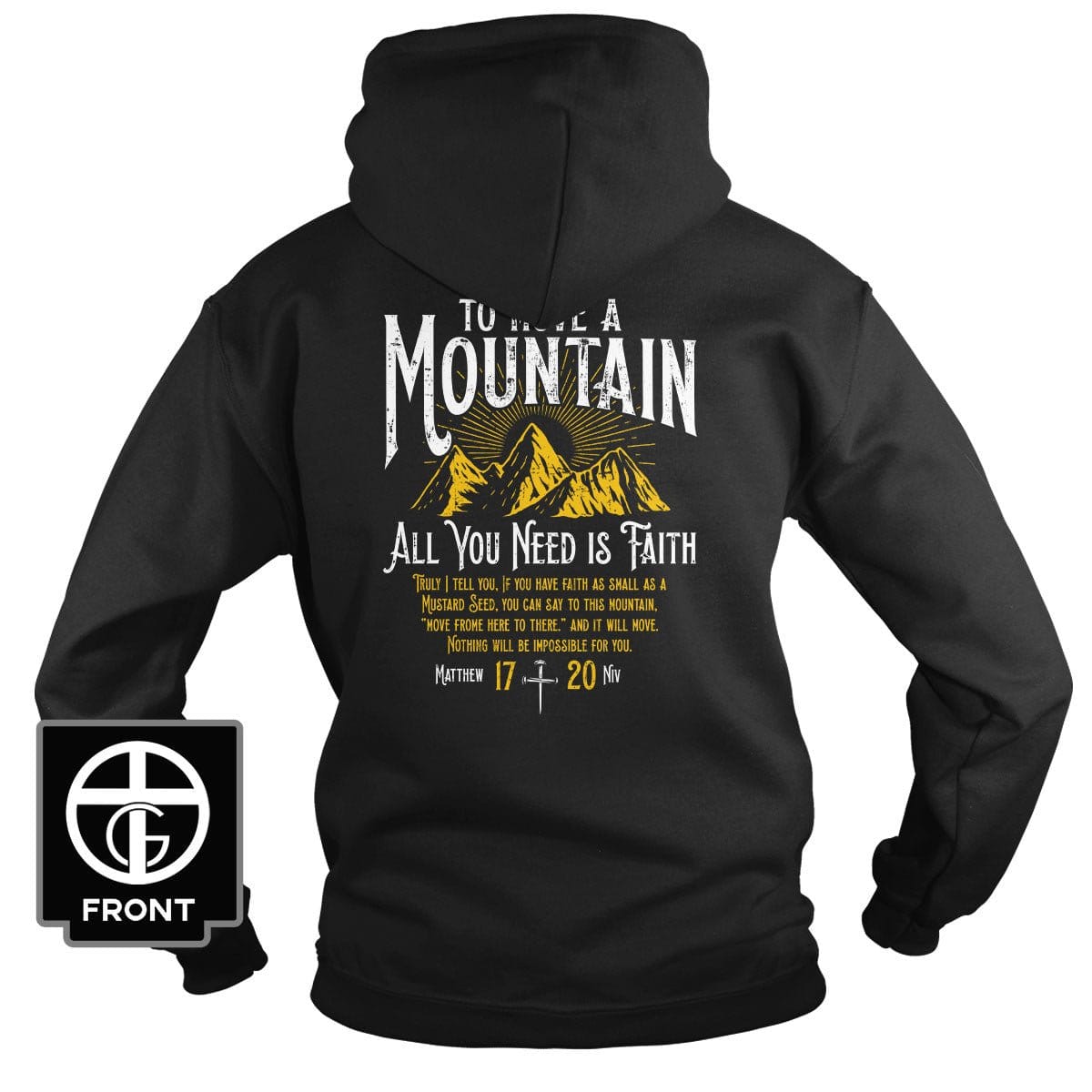 Our True God Apparel Hoodie / Black / S To Move A Mountain, All You Need Is Faith Hoodie (Back Print)