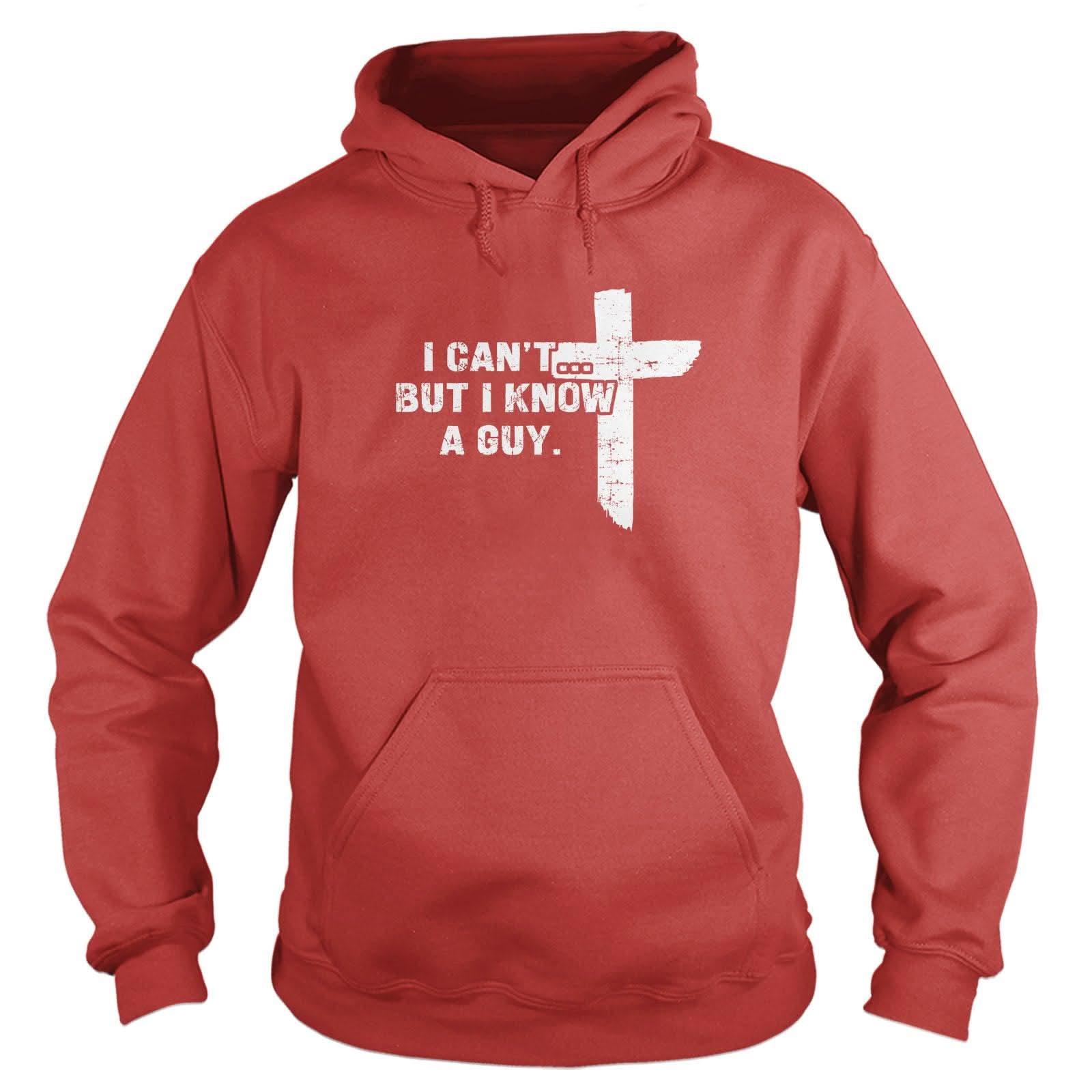 Our True God Apparel Hoodie / Red / S I Can't But I Know A Guy