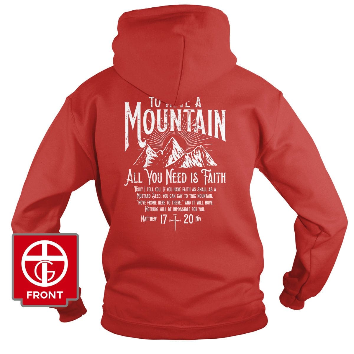 Our True God Apparel Hoodie / Red / S To Move A Mountain, All You Need Is Faith Hoodie (Back Print)