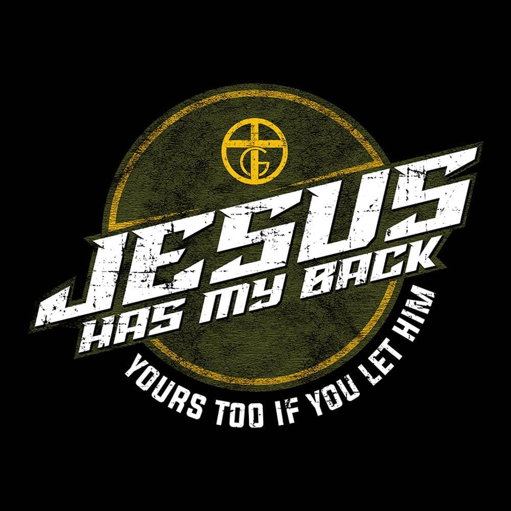Our True God Apparel Jesus Has My Back T-Shirt