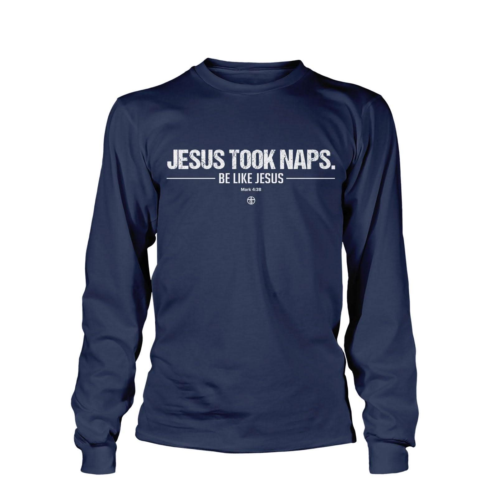 Our True God Apparel Long Sleeves / Navy / S Jesus Took Naps Long Sleeve T-Shirt
