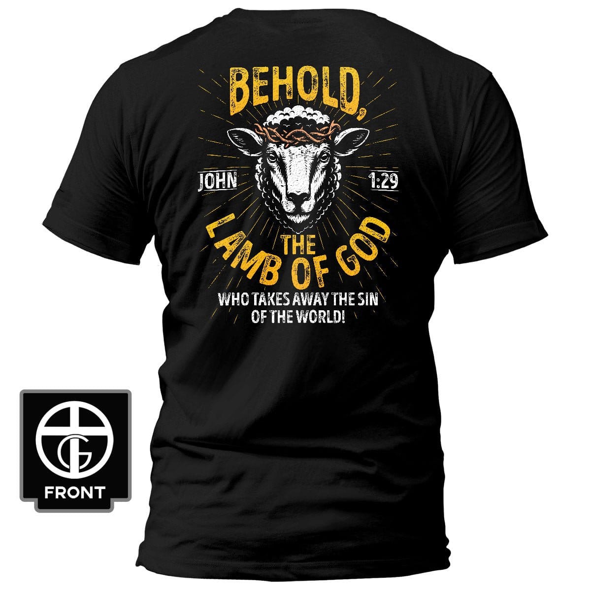 Our True God Apparel T-Shirt / Black / S Behold The Lamb Of God - John 1:29 T-Shirt