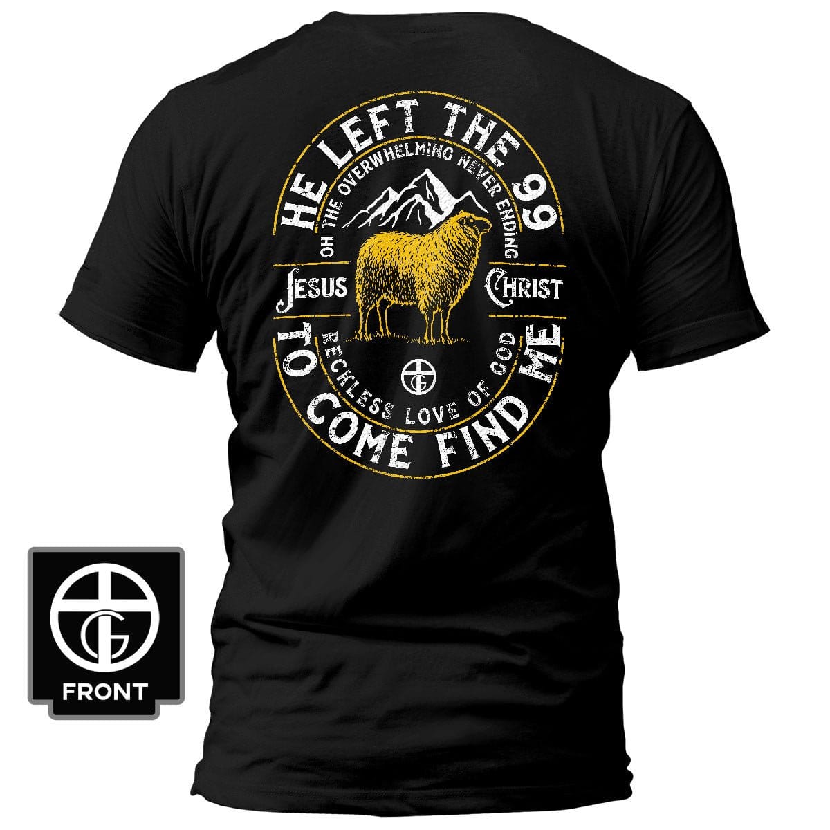 Our True God Apparel T-Shirt / Black / S He Left The 99 T-Shirt  Back Print