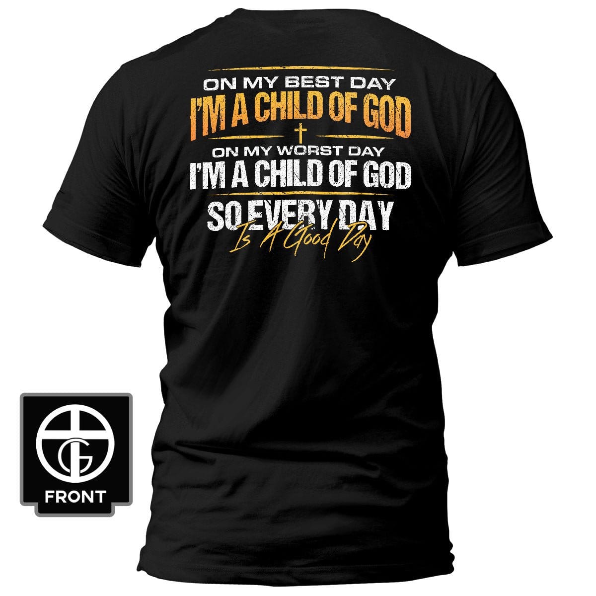 Our True God Apparel T-Shirt / Black / S I'm A Child Of God T-Shirt