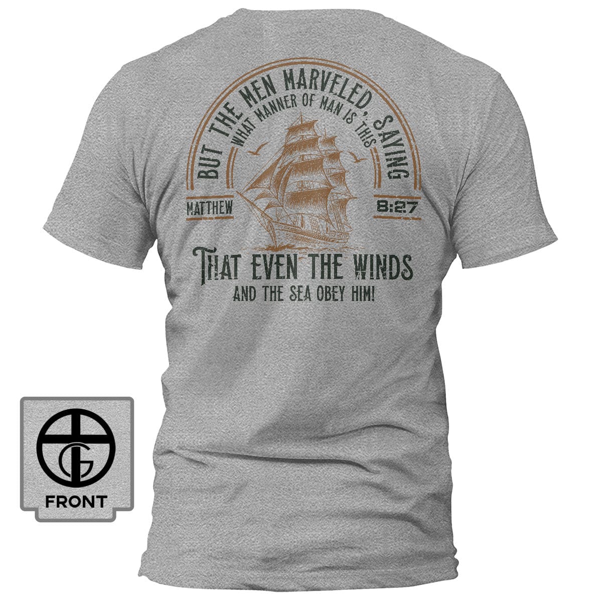 Our True God Apparel T-Shirt / Grey / S But The Men Marveled - Matthew 8:27 T-Shirt (Back Print)