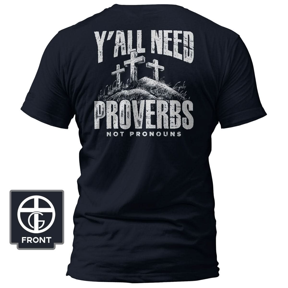 Our True God Apparel T-Shirt / Navy / S Y'All Need Proverbs T-Shirt (Back Print)