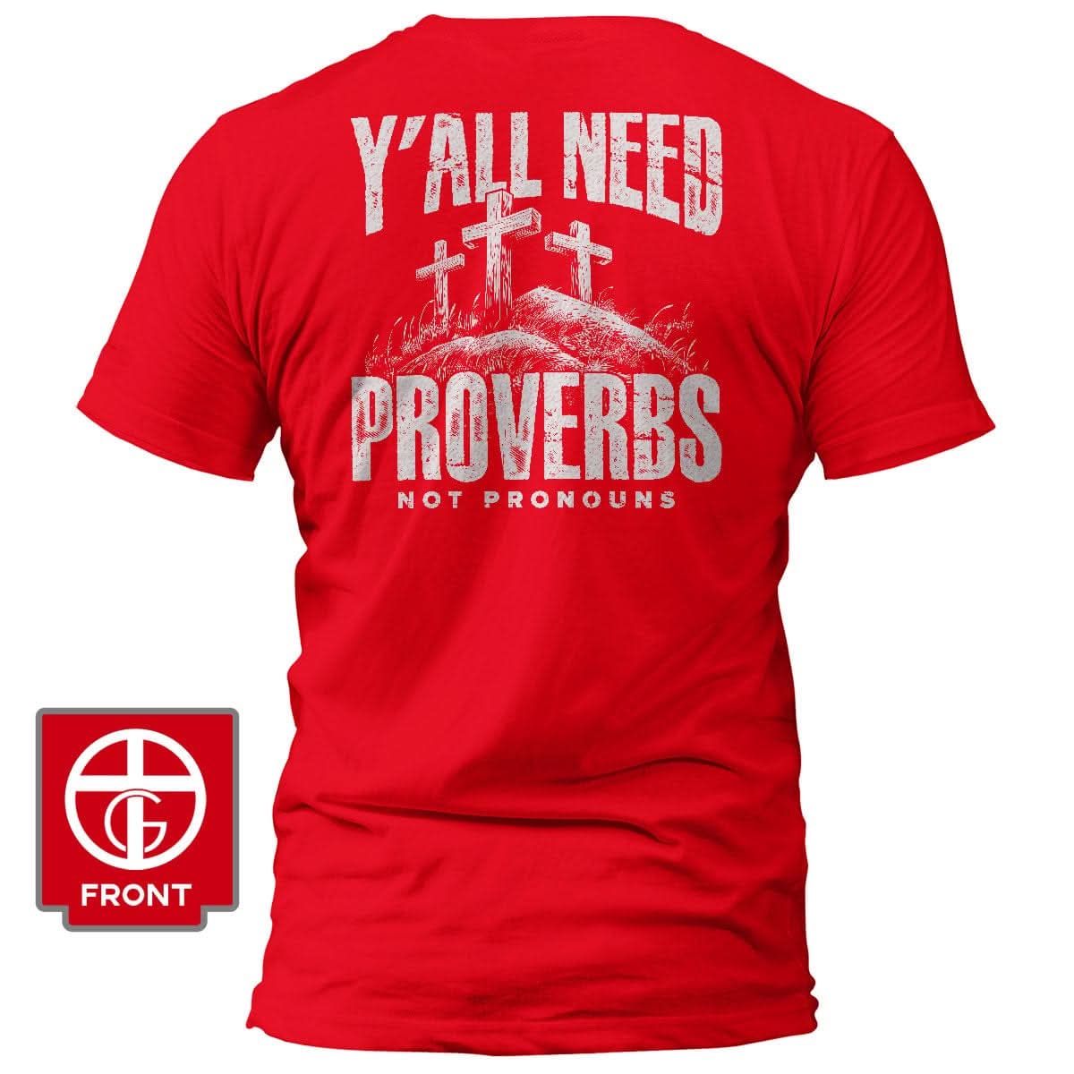 Our True God Apparel T-Shirt / Red / S Y'All Need Proverbs T-Shirt (Back Print)