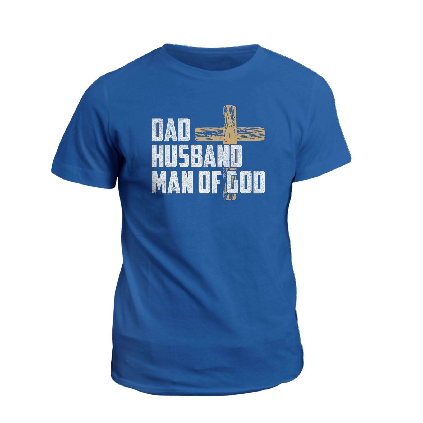 Our True God Apparel T-Shirt / Royal Blue / S Dad, Husband, Man Of God T-Shirt
