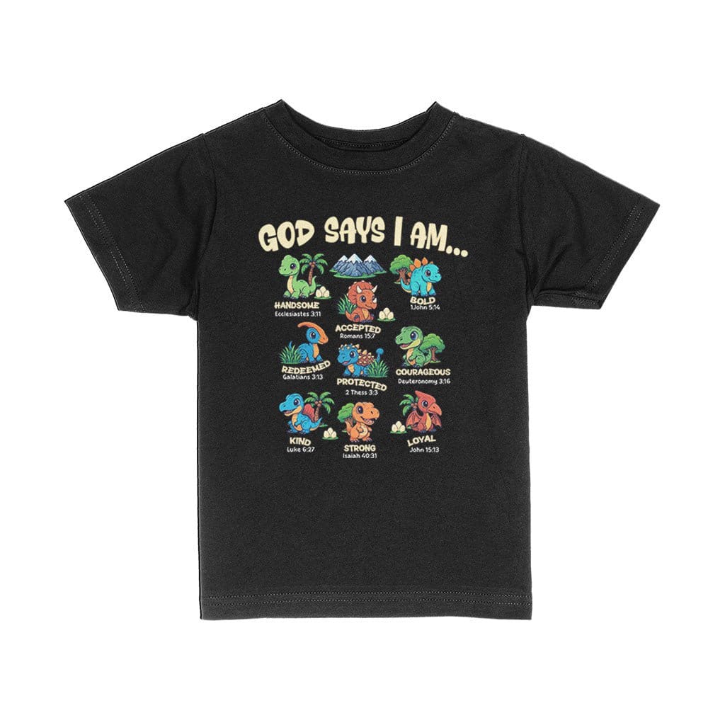 Our True God Apparel Toddler / Black / 2T God says I am Dinosaurs Kids Shirts