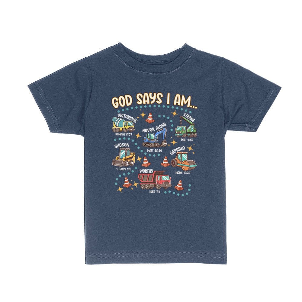 Our True God Apparel Toddler / Navy Blue / 2T God says I am.. Kids Shirts
