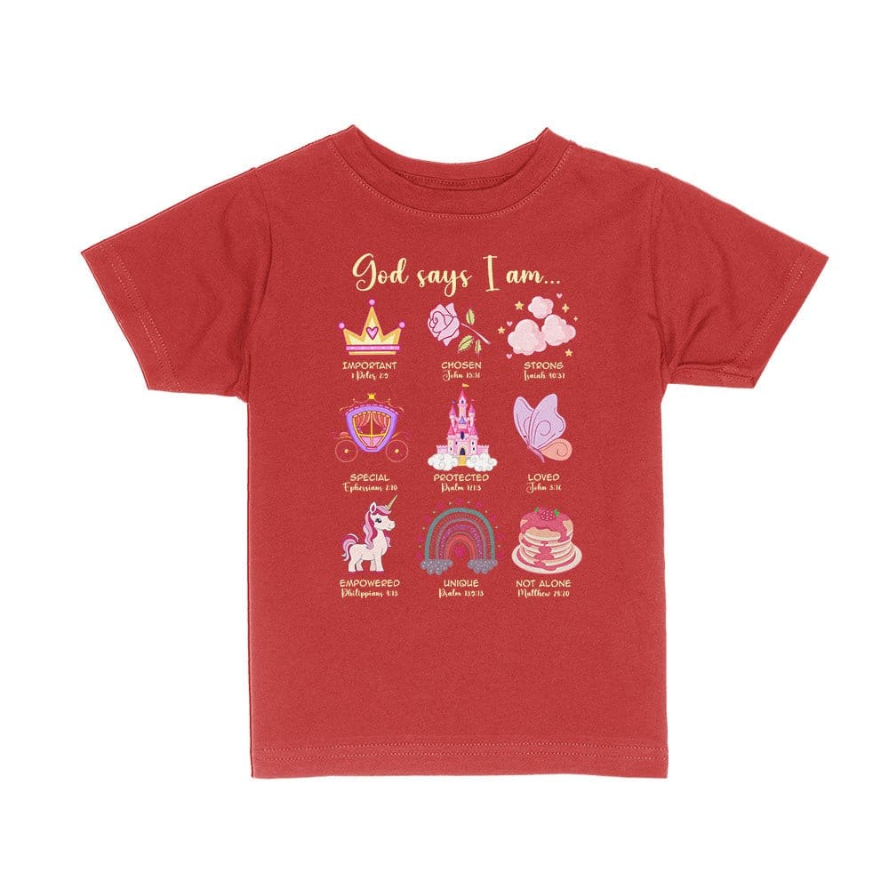 Our True God Apparel Toddler / Red / 2T God Says I Am Kids Shirts