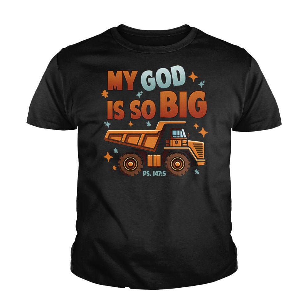 Our True God Apparel Youth / Black / XS My God Is So Big Kids Shirts