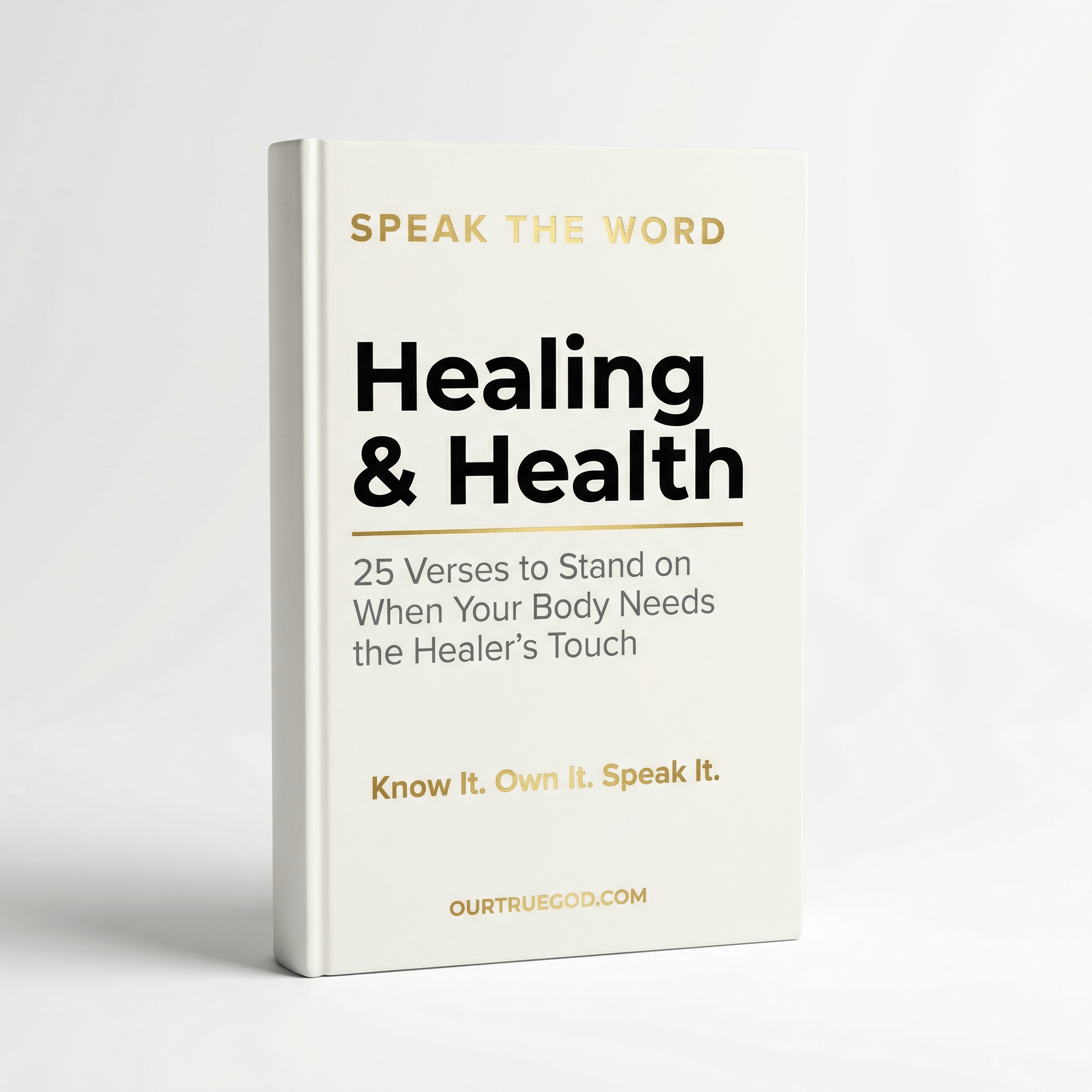Our True God Digital Speak The Word: Healing & Health
