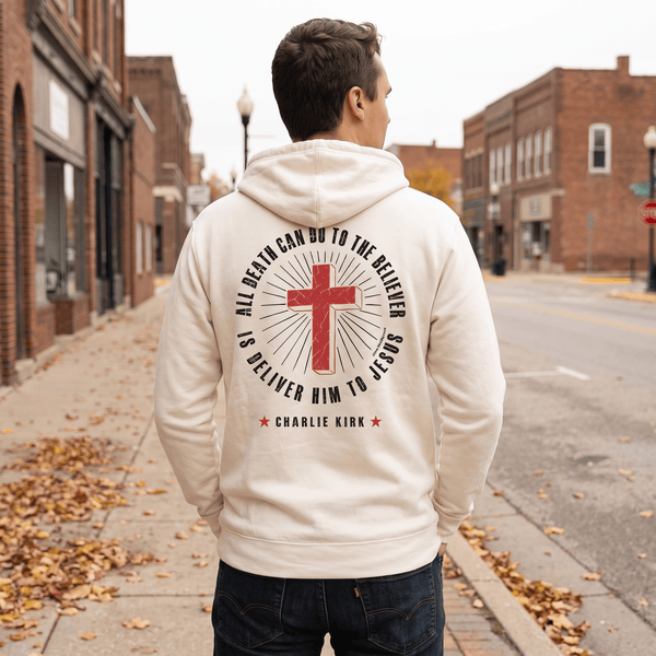All Death Can Do To The Believer Is Deliver Him To Jesus Hoodie by Our True God