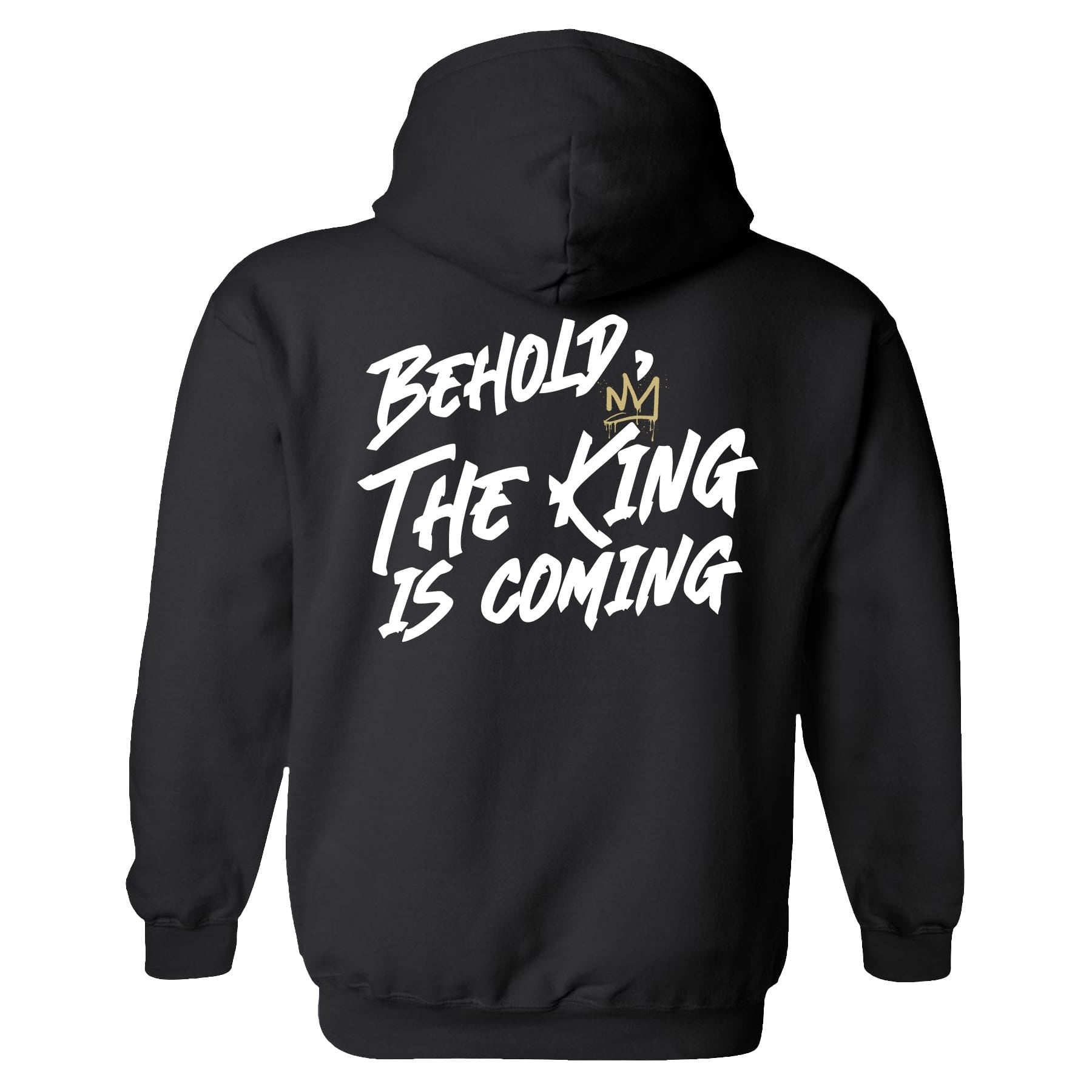 OurTrueGod Customs Apparel Hoodie / Black / S Behold, The King is Coming Hoodie