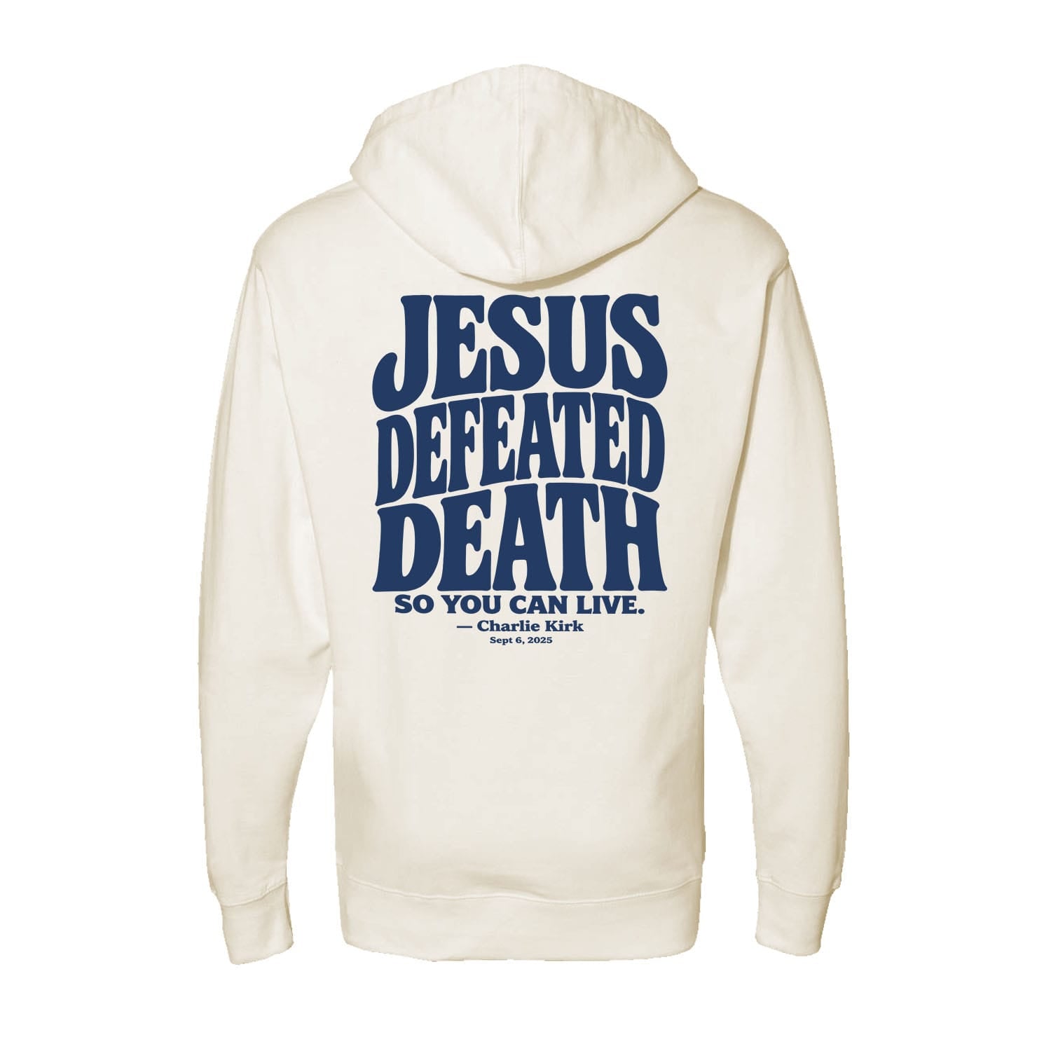 OurTrueGod Customs Apparel Hoodie / Bone / S Jesus Defeated Death - Charlie Kirk Hoodie
