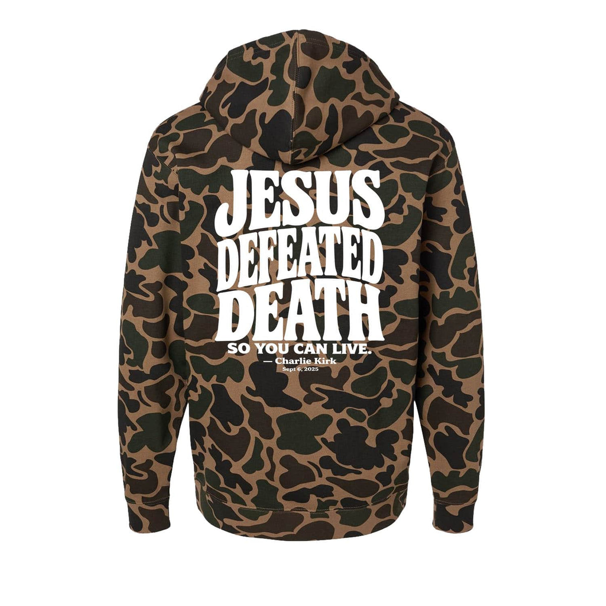 OurTrueGod Customs Apparel Hoodie / Duck Camo / S Jesus Defeated Death - Charlie Kirk Hoodie