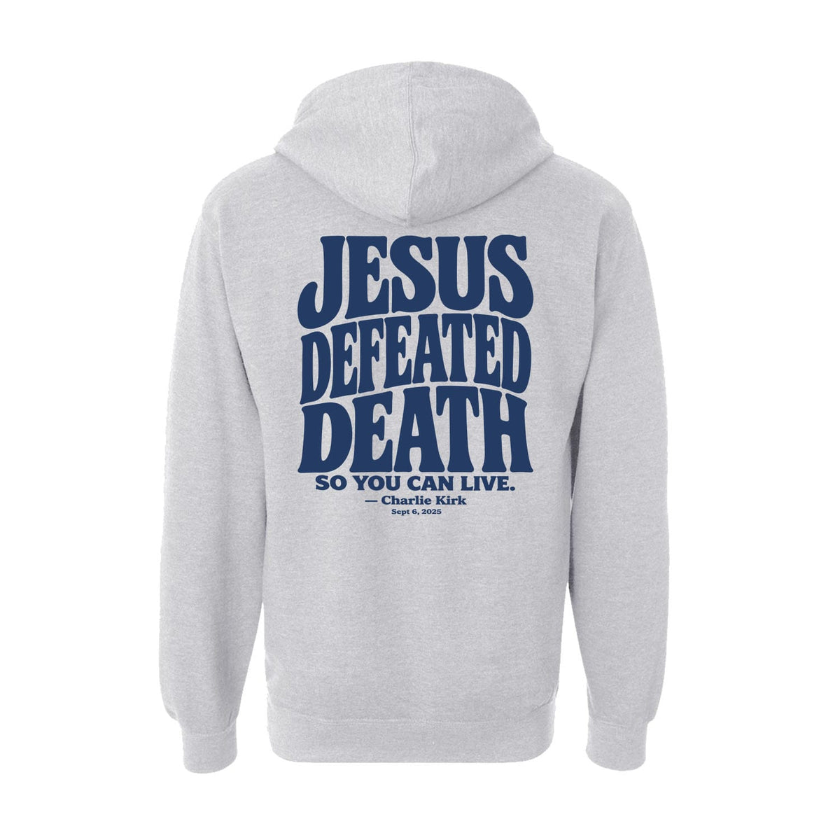 OurTrueGod Customs Apparel Hoodie / Grey Heather / S Jesus Defeated Death - Charlie Kirk Hoodie