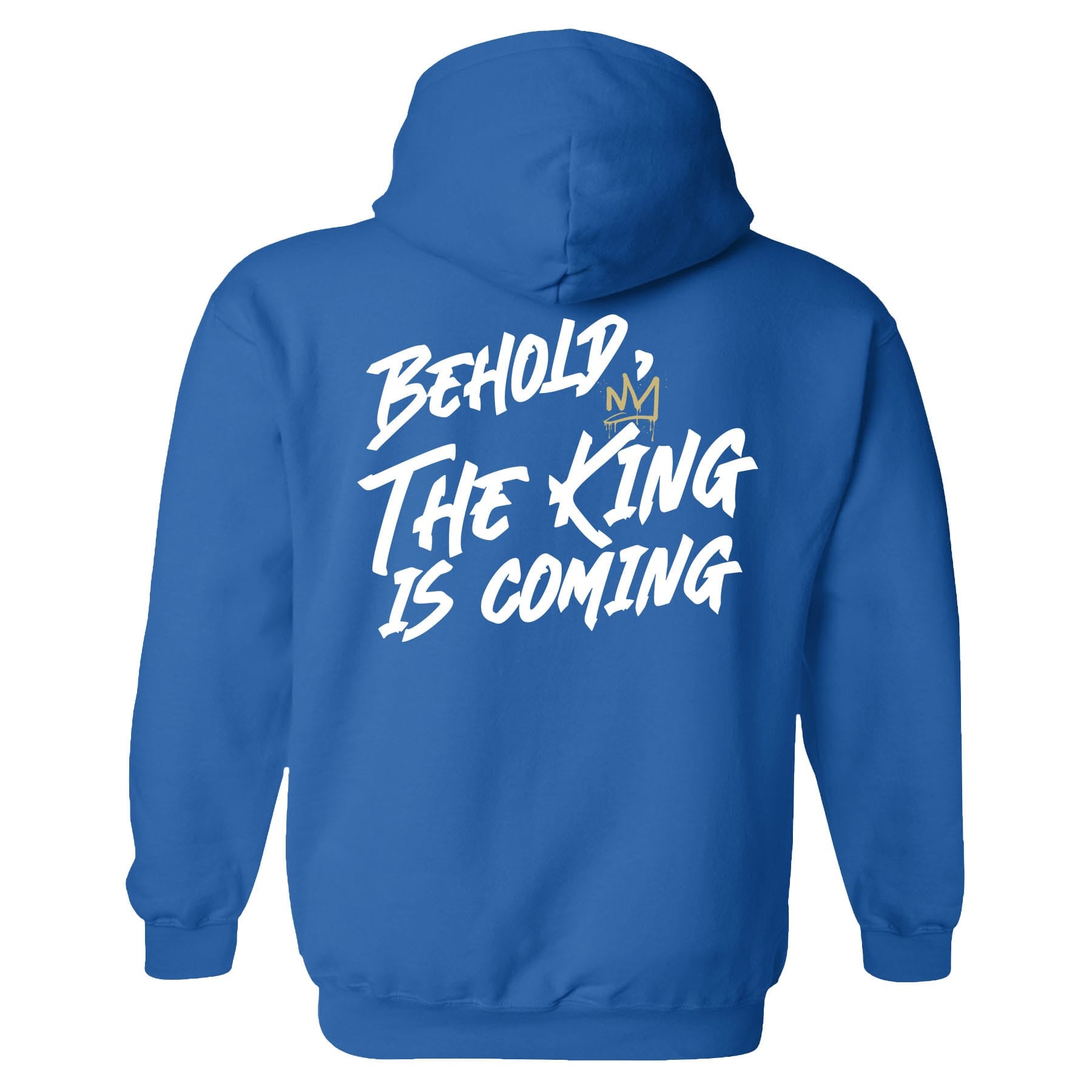 OurTrueGod Customs Apparel Hoodie / Royal Blue / S Behold, The King is Coming Hoodie