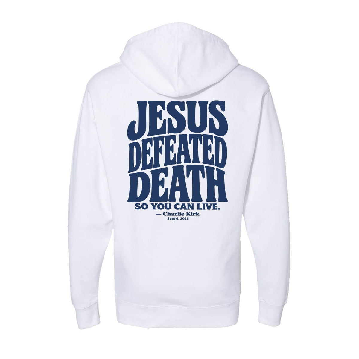 OurTrueGod Customs Apparel Hoodie / White / S Jesus Defeated Death - Charlie Kirk Hoodie