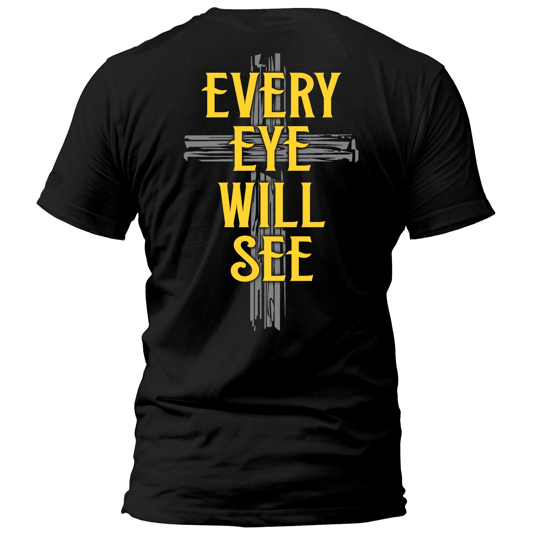 OurTrueGod Customs Apparel T-Shirt / Black / S Every Eye Will See T-Shirt