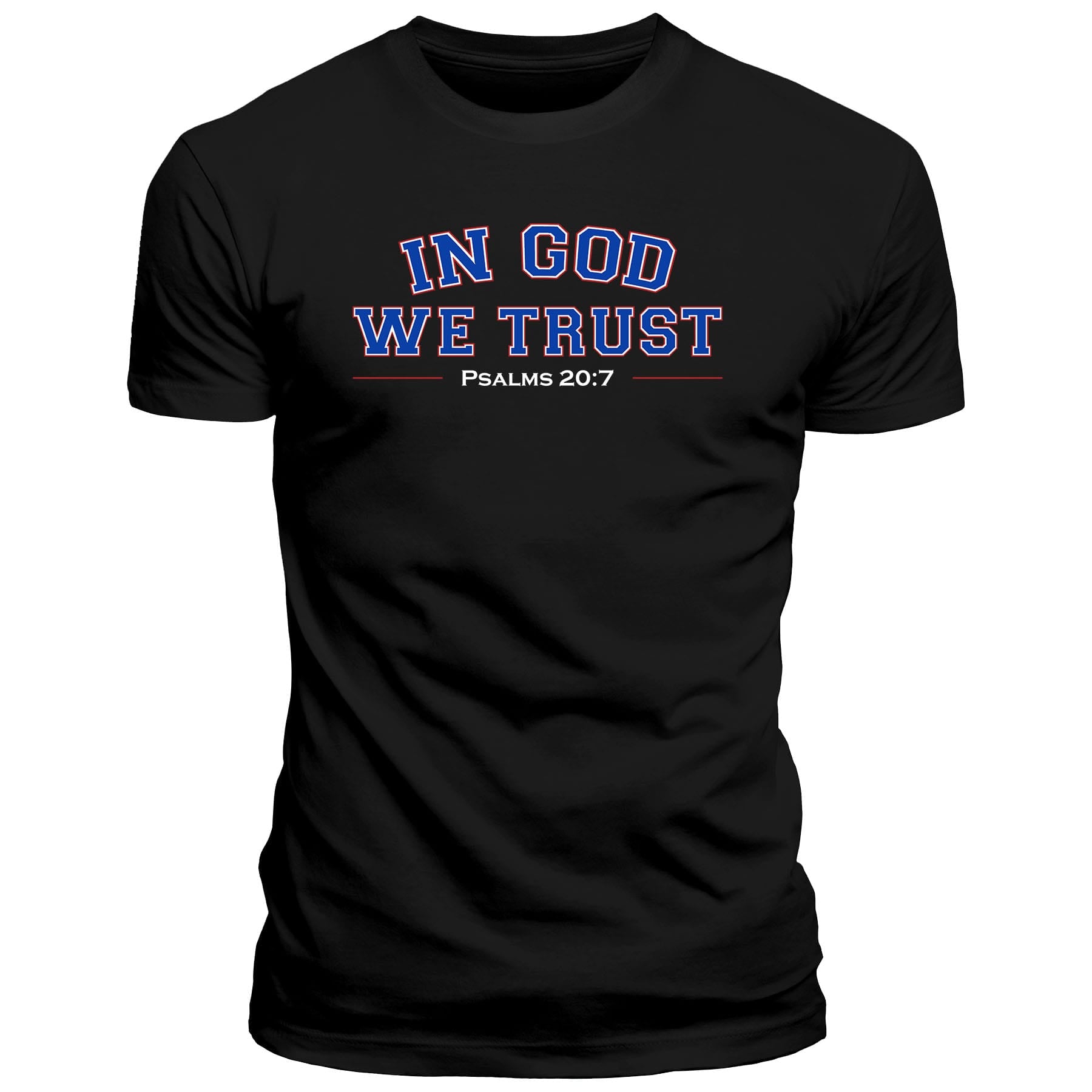 OurTrueGod Customs Apparel T-Shirt / Black / S In God We Trust - Psalms 20:7 T-Shirt