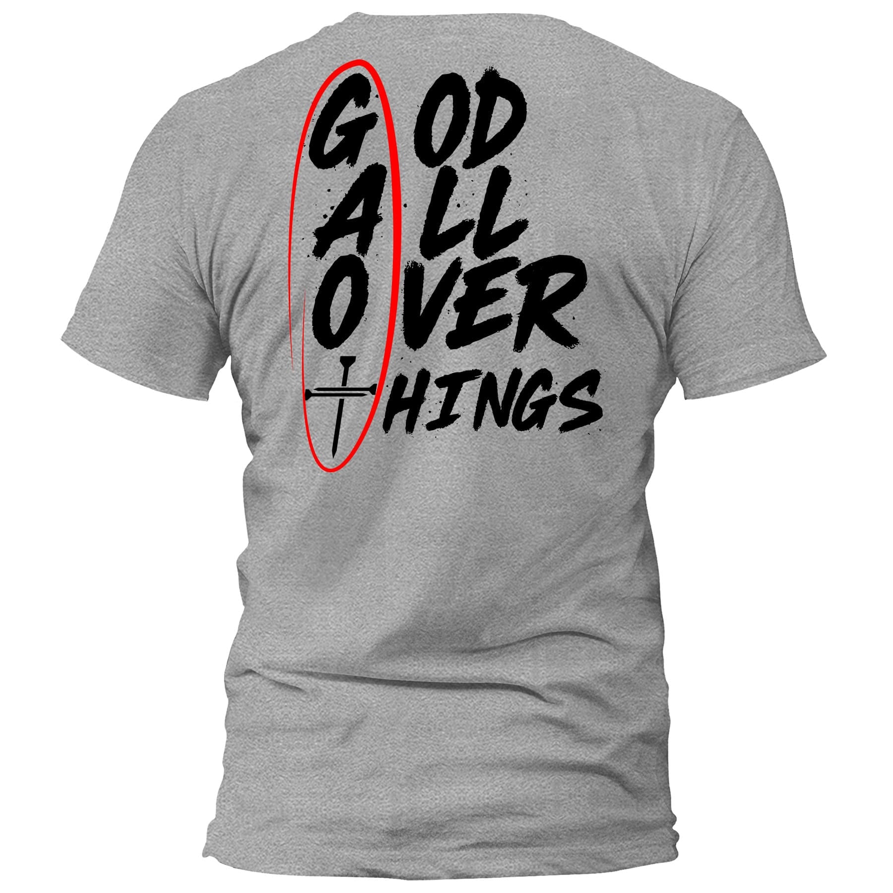 OurTrueGod Customs Apparel T-Shirt / Grey / S God All Over Things T-Shirt