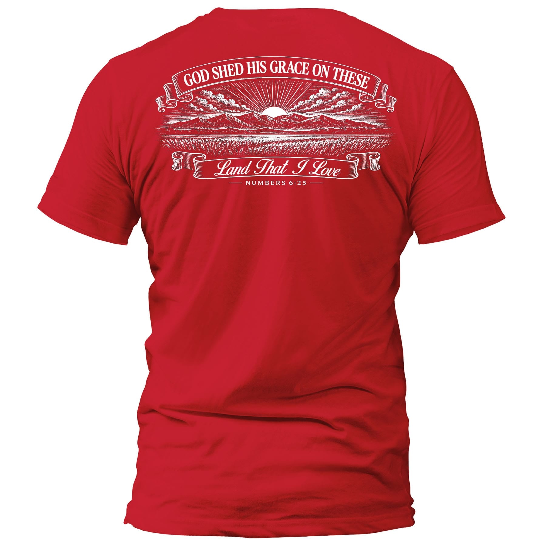 OurTrueGod Customs Apparel T-Shirt / Red / S God Shed His Grace On These - Numbers 6:25 T-Shirt