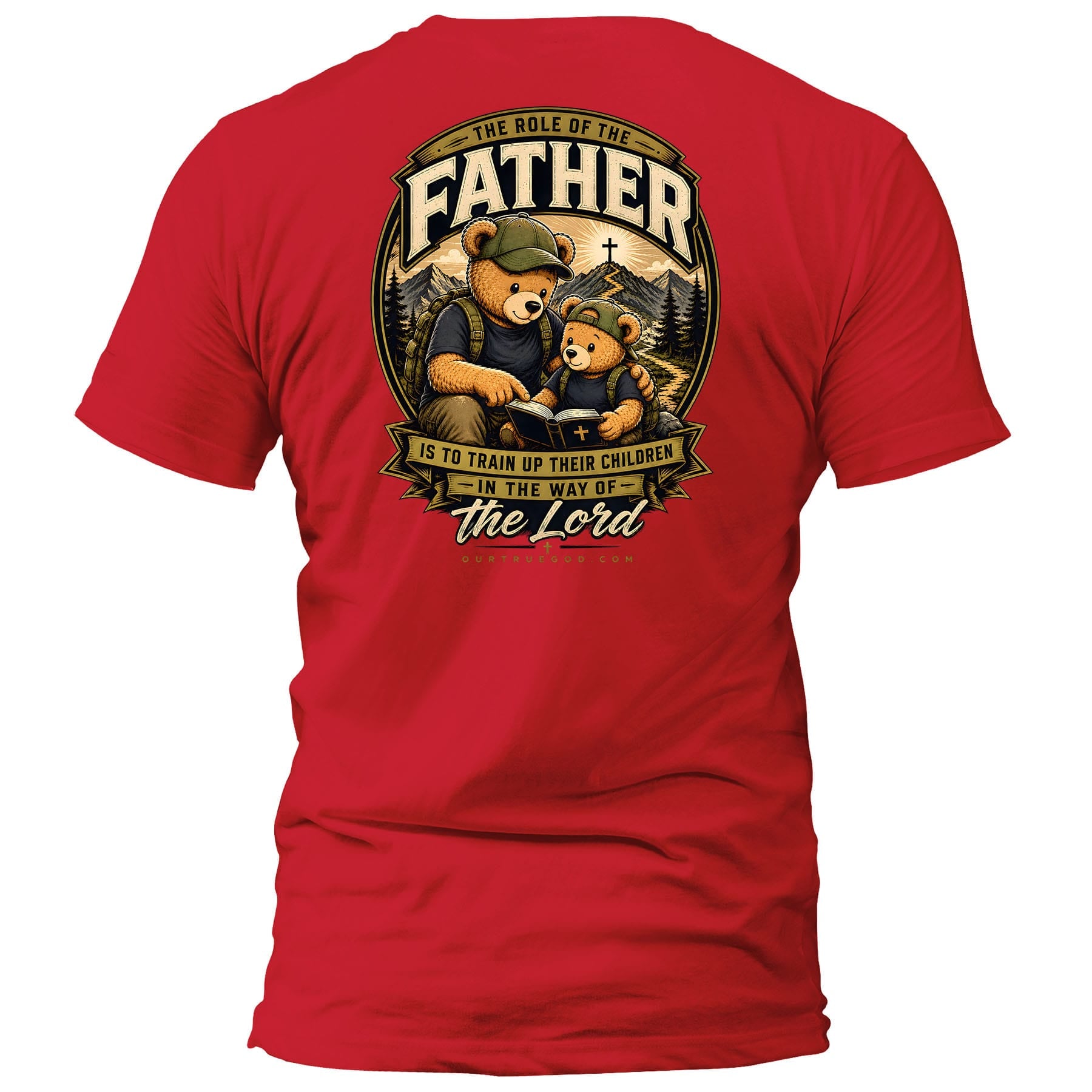 OurTrueGod Customs Apparel T-Shirt / Red / S The Role Of The Father T-Shirt (Back Print)