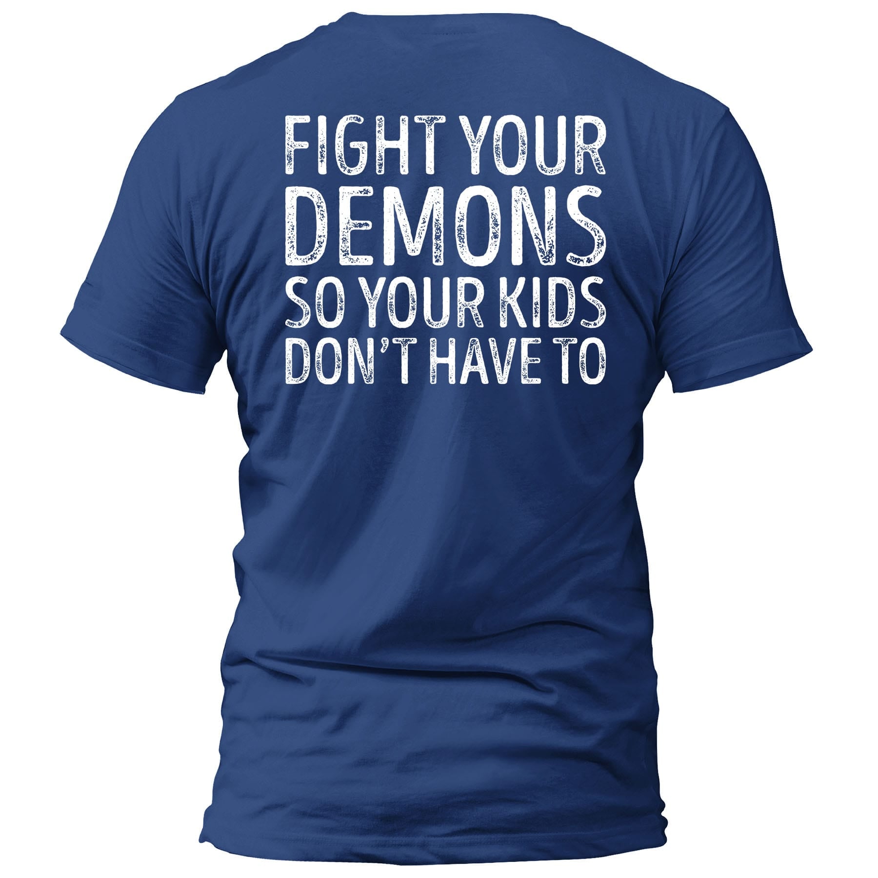 OurTrueGod Customs Apparel T-Shirt / Royal Blue / S Fight Your Demons T-Shirt
